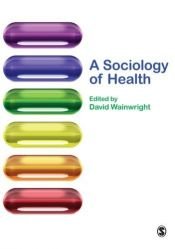 book cover of A Sociology of Health by Dr David Wainwright