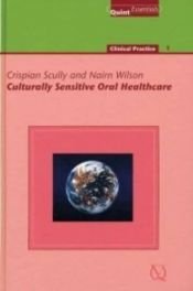 book cover of Culturally Sensitive Oral Healthcare by Crispian Scully