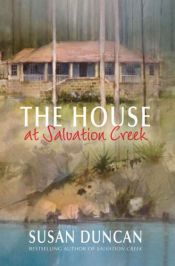 book cover of The House at Salvation Creek by Susan Duncan