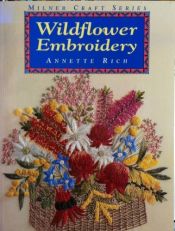 book cover of Wildflower Embroidery (Milner Craft) by Annette Rich