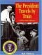 President Travels by Train: Politics and Pullmans