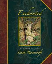 book cover of Enchanted: The Faerie and Fantasy Art of Linda Ravenscroft by Linda Ravenscroft