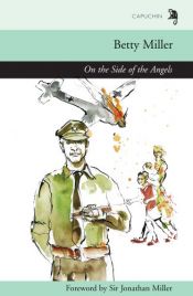 book cover of On the side of the angels by Betty Miller|Sir Jonathan Miller