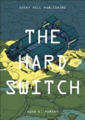 book cover of The Hard Switch by Owen D. Pomery