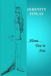 book cover of Alone... You're Not by Serenity Finlay