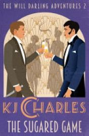 book cover of The Sugared Game by KJ Charles