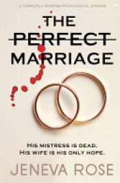 book cover of The Perfect Marriage by Jeneva Rose