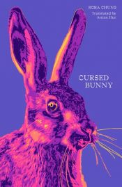 book cover of Cursed Bunny by Bora Chung