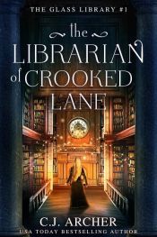 book cover of The Librarian of Crooked Lane by C.J. Archer