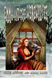 book cover of Emma and the Werewolves: Jane Austen's Classic Novel with Blood-curdling Lycanthropy by ジェーン・オースティン|Adam Rann