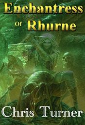 book cover of Enchantress of Rurne by Chris Turner