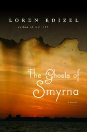 book cover of The Ghosts of Smyrna by Loren Edizel