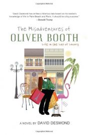 book cover of The Misadventures of Oliver Booth: Life in the Lap of Luxury by David Desmond
