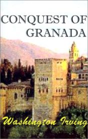 book cover of Crónica de la conquista de Granada : (según el manuscrito de fray Antonio Agápida) by Washington Irving