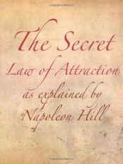 book cover of The Secret Law of Attraction as Explained By Napoleon Hill by Napoleon Hill