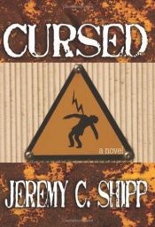 book cover of Cursed by Jeremy C. Shipp