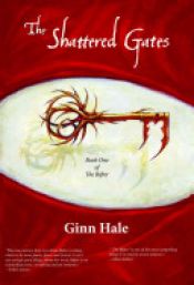 book cover of The Shattered Gates by Ginn Hale