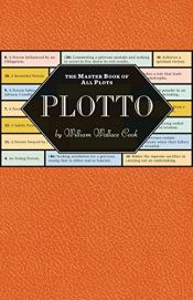 book cover of Plotto: The Master Book of All Plots by William Wallace Cook
