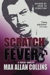 book cover of Scratch Fever by Max Allan Collins