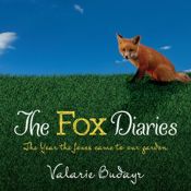 book cover of The Fox Diaries: The Year the Foxes Came to our Garden by Valarie Budayr