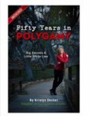 book cover of Fifty Years in Polygamy by Kristyn Decker