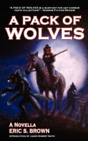 book cover of A Pack Of Wolves by Eric S. Brown