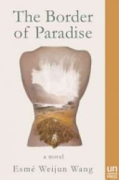 book cover of The Border of Paradise by Esme Weijun Wang|Esmé Weijun Wang