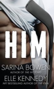 book cover of Him by Elle Kennedy|Sarina Bowen