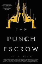 book cover of The Punch Escrow by Tal M. Klein
