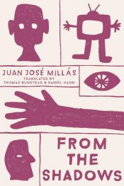 book cover of From the Shadows by Juan José Millás