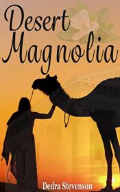 book cover of Desert Magnolia by Dedra Stevenson