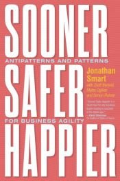 book cover of Sooner Safer Happier by Jonathan Smart