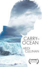 book cover of Carry the Ocean by Heidi Cullinan