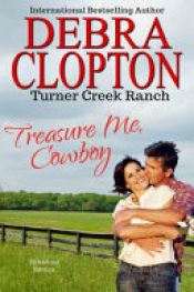 book cover of Treasure Me, Cowboy by Debra Clopton