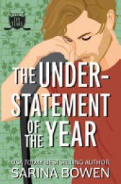 book cover of The Understatement of the Year by Sarina Bowen