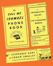 book cover of The Call Me Ishmael Phone Book by Logan Smalley|Stephanie Kent