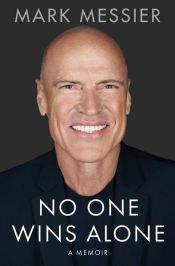 book cover of No One Wins Alone by Jimmy Roberts|Mark Messier