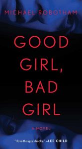 book cover of Good Girl, Bad Girl by Michael Robotham