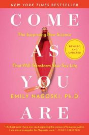 book cover of Come As You Are: Revised and Updated by Emily Nagoski