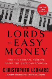 book cover of The Lords of Easy Money by Christopher Leonard