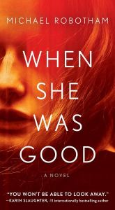 book cover of When She Was Good by Michael Robotham