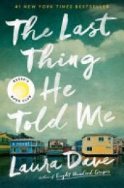 book cover of The Last Thing He Told Me by Laura Dave