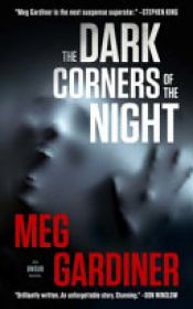 book cover of The Dark Corners of the Night by Meg Gardiner