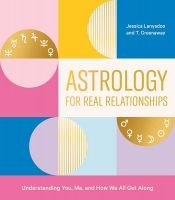 book cover of Astrology for Real Relationships by Jessica Lanyadoo|T. Greenaway