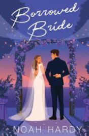 book cover of Borrowed Bride by Noah Hardy