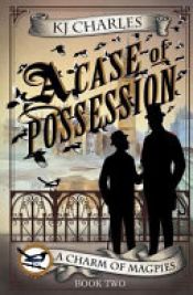 book cover of A Case of Possession by KJ Charles