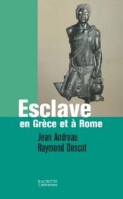 book cover of Esclave en Grèce et à Rome by Jean Andreau|Raymond Descat