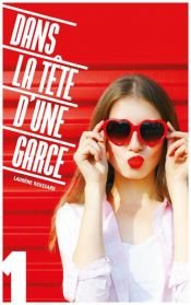 book cover of Dans la tête d'une garce 1 by Laurène Reussard