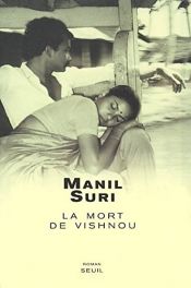 book cover of La Mort de Vishnou by Manil Suri