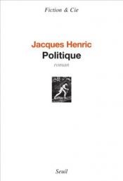 book cover of Politique by Jacques Henric